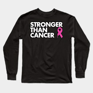 Stronger Than Cancer Breast Cancer Awareness Long Sleeve T-Shirt